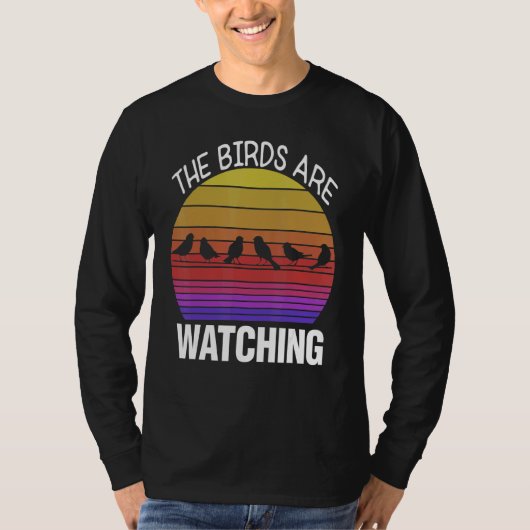 Birding Birder Twitcher Bird  The Birds Are Watchi Tシャツ (正面)
