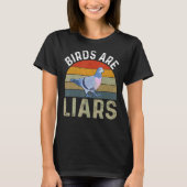 Birds Are Liars Bird  Zoologist Twitcher Tシャツ (正面)