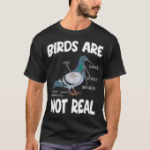 Birds Are Not Real Funny Bird Spies Conspiracy Tシャツ (正面)