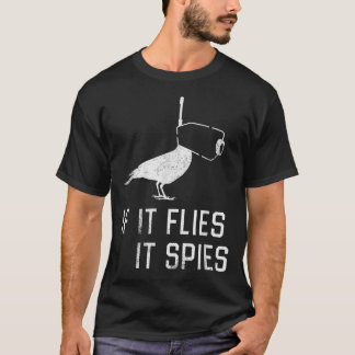 Birds Aren’t Real If It Flies Tシャツ