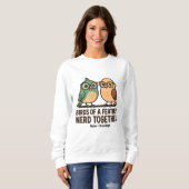 Birds of a Feather Nerd Together Funny Geeky Bird  スウェットシャツ (正面フル)