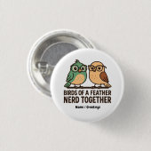 Birds of a Feather Nerd Together Funny Geeky Bird  缶バッジ (正面&裏面)