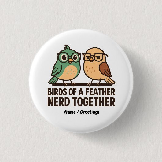 Birds of a Feather Nerd Together Funny Geeky Bird  缶バッジ (正面)