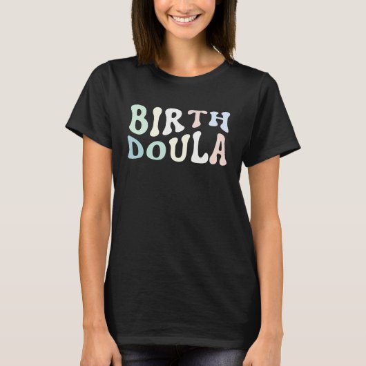 Birth Doula Women Birth Worker  1 Tシャツ (正面)