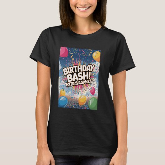 Birthday Bash Extravaganza Celebration Party Tシャツ (正面)