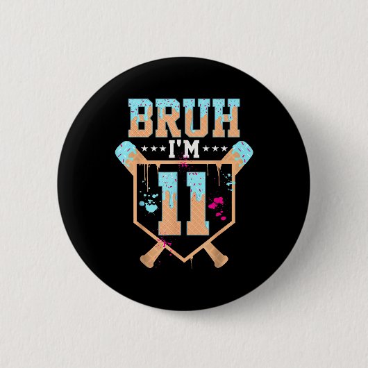 Birthday Boy Baseball Ice Cream Drip Bruh Im 11 Ye 缶バッジ (正面)