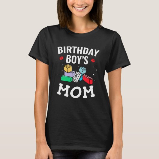 Birthday Boy's Mom Building Blocks  3 Tシャツ (正面)