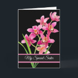 Birthday Card-My Special Sister Card カード<br><div class="desc">Birthday card shown with a black background and pretty pink orchids. 
Customize this card or buy as is. Card has a special message inside.</div>