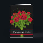 Birthday Card-My Special Sister Card カード<br><div class="desc">Birthday card shown with a black background and pretty red roses bouquet. 
Customize this card or buy as is. Card has a special message inside.</div>