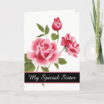 Birthday Card-My Special Sister Card カード<br><div class="desc">Birthday card shown with a pretty pink roses print.
Customize this card or buy as is. Card has a special message inside.</div>