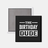 Birthday Dude Graphic Novelty Men Women Boys Girls マグネット (正面/裏面)