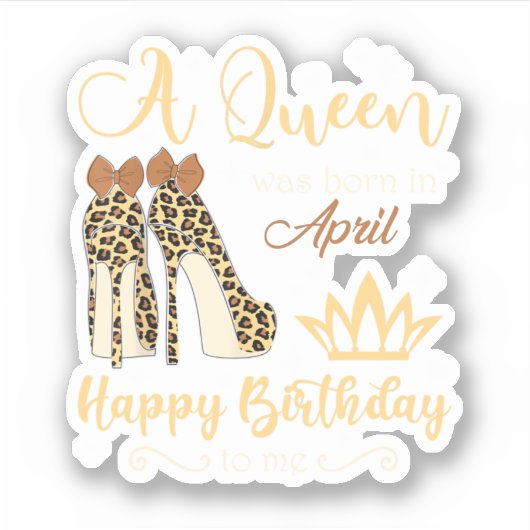 Birthday For Women Leopard A Queen Was Born In Apr シール (正面)