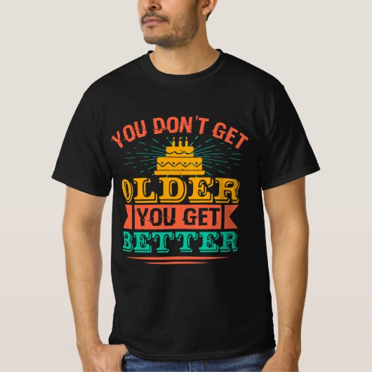 Birthday - Funny Saying for Birthday Tシャツ (正面)