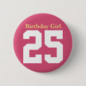 Birthday Girl 25 缶バッジ (正面)