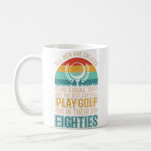 Birthday Golfing - All Men Equal Golf In Their Eig コーヒーマグカップ (左)