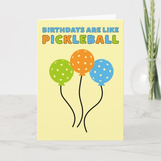 Birthdays Are Like Pickleball Funny カード (正面)