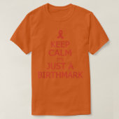 Birthmark AwarenessKeep Calm It's Just A Birthmark Tシャツ (デザイン正面)