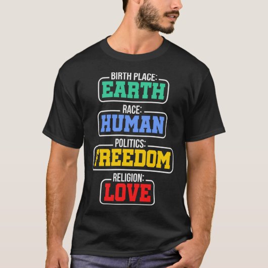 Birthplace Earth Race Human Politics Freedom Relig Tシャツ (正面)