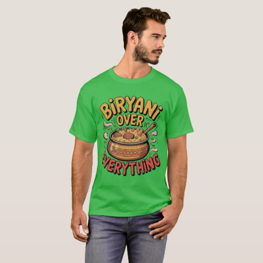 Biryani Over Everything Fun Foodie Typography Over Tシャツ (正面フル)