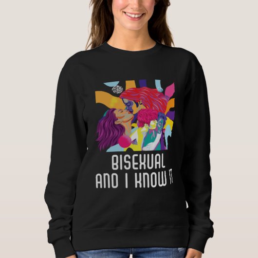 Bisexual And I Know It Rainbow Pride Bisexuality L スウェットシャツ (正面)