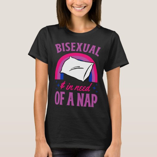 Bisexual And In Need Of A Nap Bisexual Pride Quote Tシャツ (正面)
