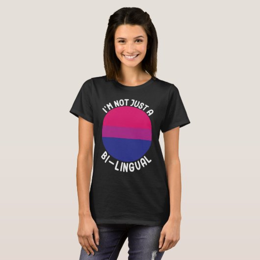 Bisexual Bi Pride Flag I'm Not Just A Bi Lingual Tシャツ (正面フル)
