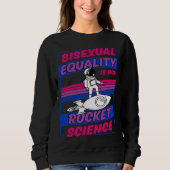 Bisexual Equality Is Not Rocket Science Astronaut  スウェットシャツ (正面)