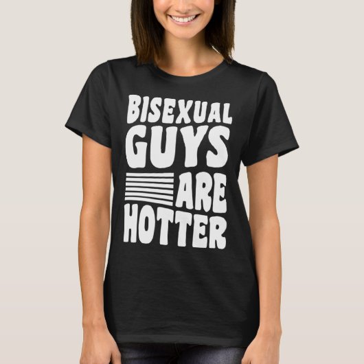 Bisexual Guys Are Hotter Bisexual Pride Boyfriend  Tシャツ (正面)