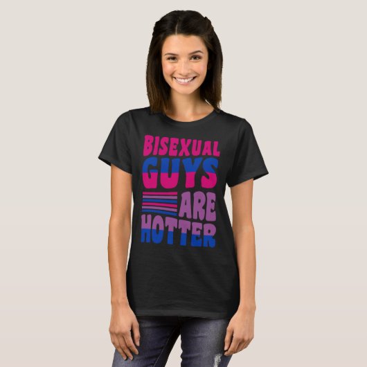 Bisexual Guys Are Hotter Bisexual Pride Boyfriend  Tシャツ (正面フル)