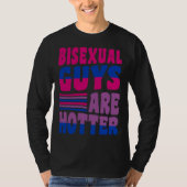 Bisexual Guys Are Hotter Bisexual Pride Boyfriend  Tシャツ (正面)