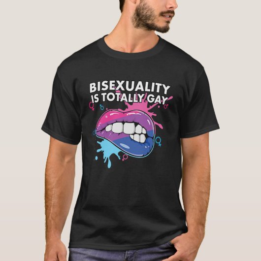 Bisexuality is Totally Gay Bisexual Rainbow Pride  Tシャツ (正面)