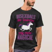 Bisexuals Like Unicorns Only More Magical Bisexual Tシャツ (正面)