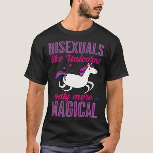 Bisexuals Like Unicorns Only More Magical Bisexual Tシャツ (正面)