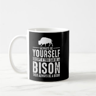 Bison Always Be Yourself コーヒーマグカップ
