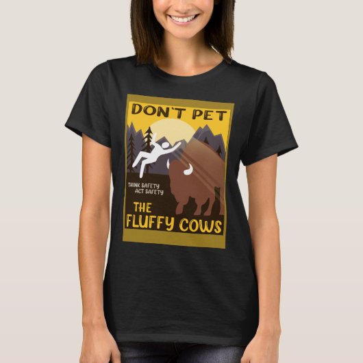 Bison  Don t Pet The Fluffy Cows Buffalo Tシャツ (正面)
