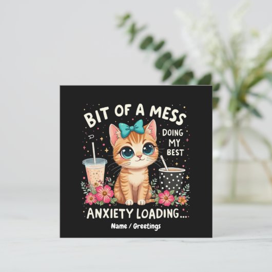 Bit of Mess, Doing My Best Anxiety Loading  招待状 (スタンド正面)