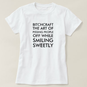 Bitchcraft人々を怒らせることの芸術間smi Tシャツ