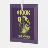 Bitcoinおもしろいは100Kドルを言った ガラスオーナメント (正面左)