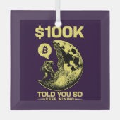 Bitcoinおもしろいは100Kドルを言った ガラスオーナメント (正面)