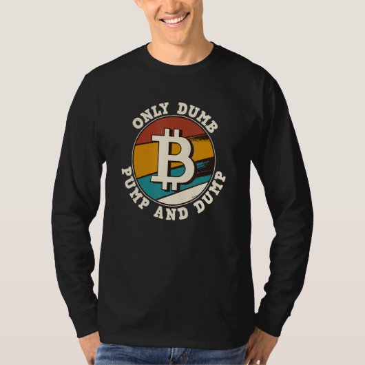 BitcoinのみばかポンプとCryptocurrency Retのダンプ Tシャツ (正面)