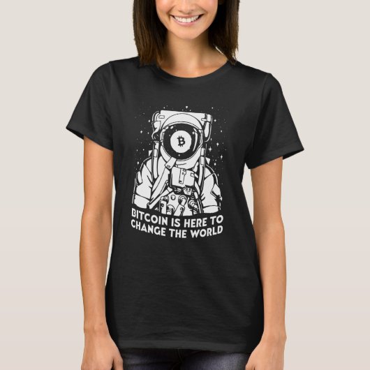 Bitcoinは世界を変えるためにここにいる暗号宇宙A Tシャツ (正面)