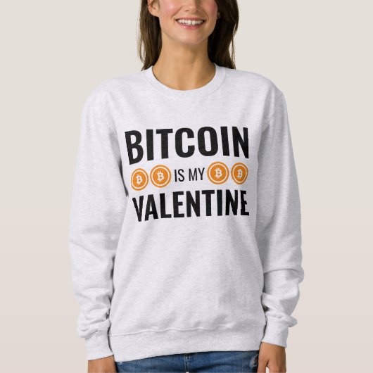 BITCOINは私のバレンタイン 楽しい暗号資産 スウェットシャツ (正面)