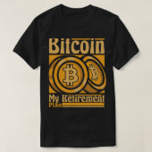 Bitcoin私の退職計画ブロックチェーンCrypto Bitc Tシャツ (デザイン正面)