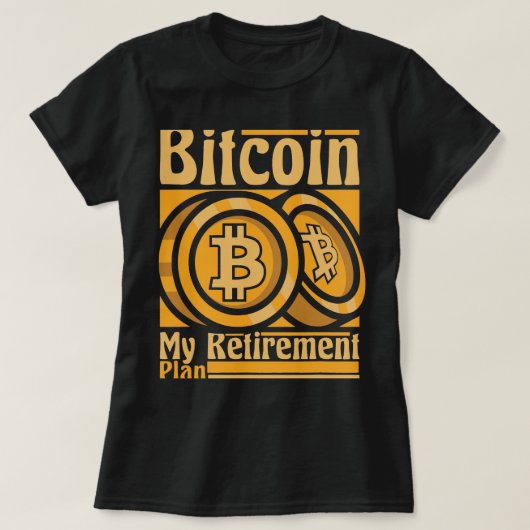 Bitcoin私の退職計画ブロックチェーンCrypto Bitc Tシャツ (デザイン正面)