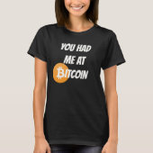 Bitcoin - Blockchain Cyrptoのワイシャツで私がありました Tシャツ (正面)