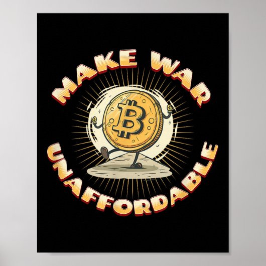 Bitcoin Cryptocurrencyが戦争を手に入れることができないアンチ ポスター (正面)