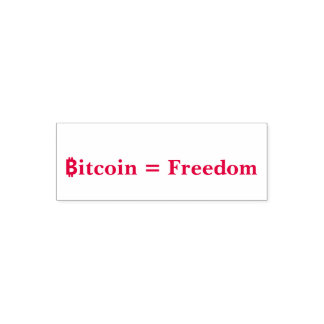 Bitcoin = Freedom Self Inking Rubber Stamp セルフインキングスタンプ