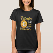 Bitcoin Is For Smart People Bitcoin BTC Crypto Tシャツ (正面)