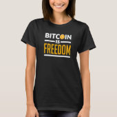 Bitcoin is Freedom Crypto Cryptocurrency Blockchai Tシャツ (正面)