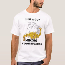 Bitcoin Mining My Own Business Tシャツ